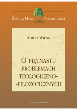 O piętnastu problemach teologiczno - filozoficznych