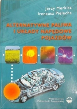 Alternatywne paliwa i układy napędowe pojazdów