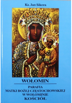 Wołomin. Parafia Matki Bożej Częstochowskiej w Wołominie