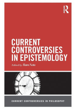 Current Controversies in Epistemology