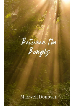 Between the Boughs