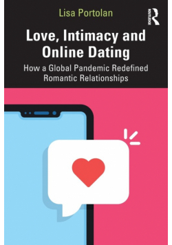 Love, Intimacy and Online Dating