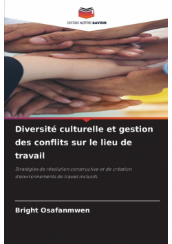 Diversité culturelle et gestion des conflits sur le lieu de travail
