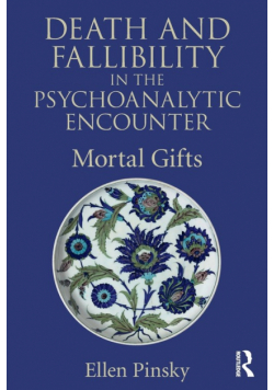 Death and Fallibility in the Psychoanalytic Encounter