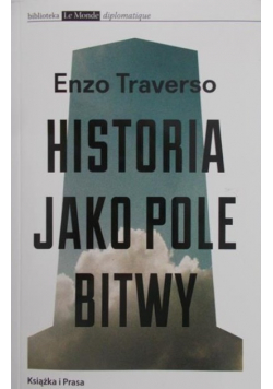 Historia jako pole bitwy