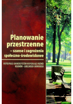 Planowanie przestrzenne szanse i zagrożenia społeczno środowiskowe
