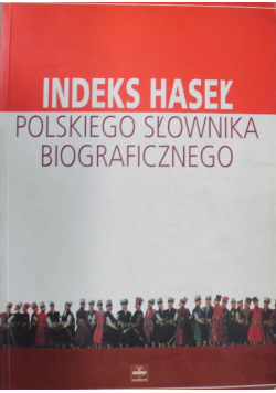 Indeks haseł Polskiego słownika biograficznego