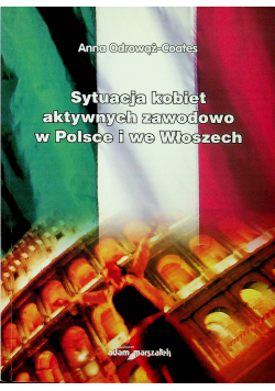Sytuacja kobiet aktywnych zawodowo w Polsce i we Włoszech autograf autorki