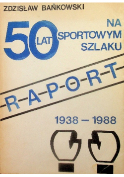 50 lat na sportowym szlaku