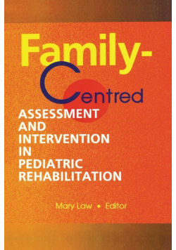 Family-Centred Assessment and Intervention in Pediatric Rehabilitation