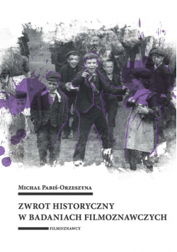 Zwrot historyczny w badaniach filmoznawczych