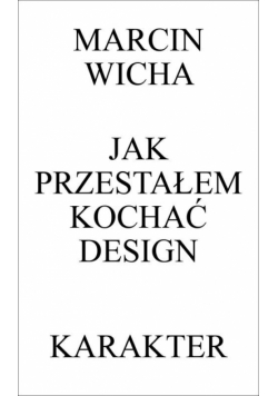 Jak przestałem kochać design wyd. 3