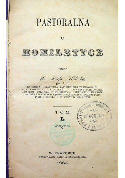 Pastoralna o Homiletyce Tom I 1864 r