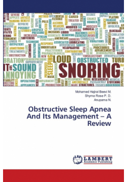 Obstructive Sleep Apnea And Its Management - A Review