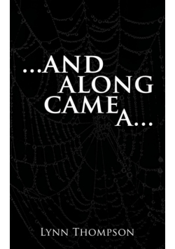 And Along Came A...