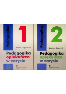 Pedagogika opiekuńcza w zarysie Tom I i II