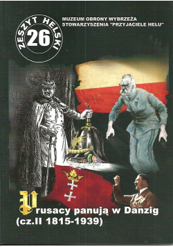 Prusacy panują w Danzig część II 1815-1939