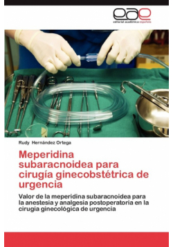 Meperidina Subaracnoidea Para Cirugia Ginecobstetrica de Urgencia