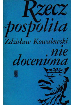Rzeczpospolita nie doceniona