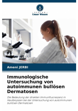 Immunologische Untersuchung von autoimmunen bullösen Dermatosen