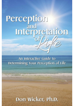 Perception and Interpretation of Life