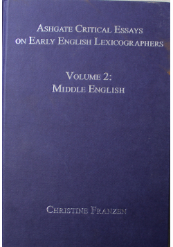 Ashgate Critical Essays on Early English Lexicographers Volume 2 Middle English