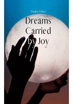 Dreams Carried by Joy