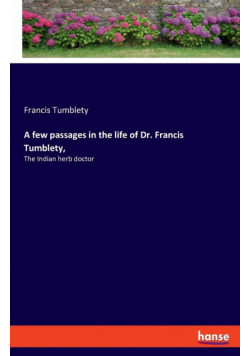 A few passages in the life of Dr. Francis Tumblety,