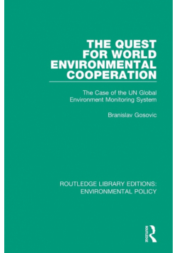 The Quest for World Environmental Cooperation