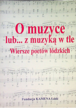 O muzyce lub... z muzyką w tle