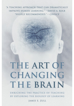 The Art of Changing the Brain