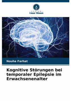 Kognitive Störungen bei temporaler Epilepsie im Erwachsenenalter