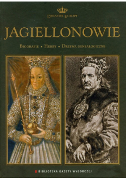 Jagiellonowie Dynastie Europy 1
