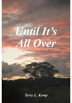 Until It's All Over