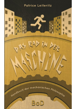 Das Rad in der Maschine