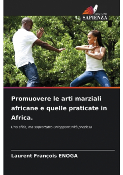 Promuovere le arti marziali africane e quelle praticate in Africa.