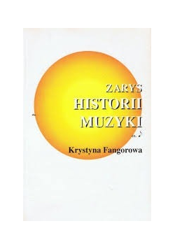 Zarys historii muzyki  część 1