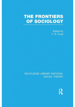 The Frontiers of Sociology (RLE Social Theory)