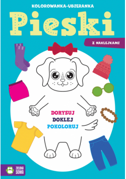 Pieski. Kolorowanka-ubieranka