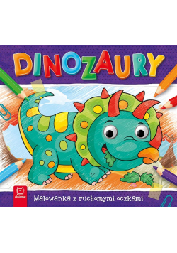 Dinozaury. Malowanka z ruchomymi oczkami