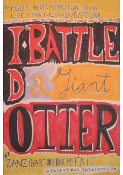 I Battled a Giant Otter