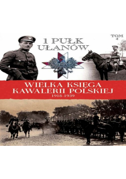 Wielka Księga Kawalerii Polskiej 1918-1939 tom 4