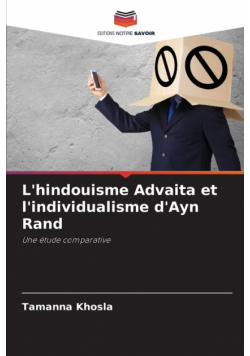 L'hindouisme Advaita et l'individualisme d'Ayn Rand