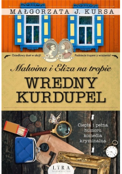 Malwina i Eliza na tropie. Wredny Kurdupel