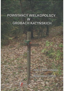 Powstańcy w grobach katyńskich