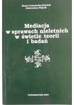 Mediacja w sprawach nieletnich w świetle teorii i badań