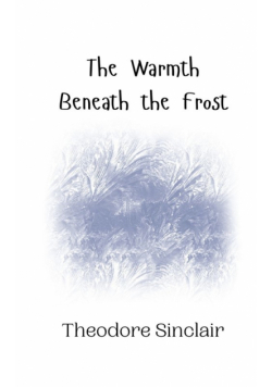 The Warmth Beneath the Frost