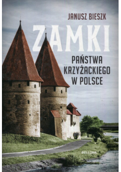 Zamki Państwa Krzyżackiego w Polsce