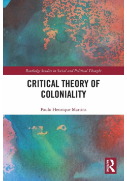 Critical Theory of Coloniality