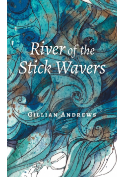 River of the Stick Wavers